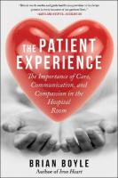 Patient Experience: The Importance of Care, Communication, and Compassion in the Hospital Room