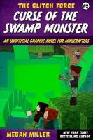 Curse of the Swamp Monster: An Unofficial Graphic Novel for Minecrafters, Volume 2