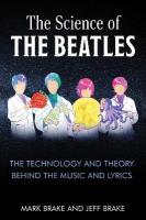 Science of The Beatles: The Technology and Theory Behind the Music and Lyrics