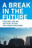 Break in the Future: Feeling Like an Activist After the Arab Uprisings