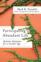 Participating in Abundant Life  Holistic Salvation for a Secular Age