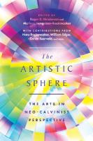 Artistic Sphere: The Arts in Neo-Calvinist Perspective
