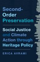 Second-Order Preservation: Social Justice and Climate Action Through Heritage Policy
