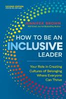 How to Be an Inclusive Leader, Second Edition : Your Role in Creating Cultures of Belonging Where Everyone Can Thrive 