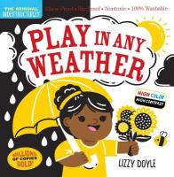 Indestructibles: Play in Any Weather (High Color High Contrast): Chew Proof · Rip Proof · Nontoxic · 100% Washable (Book for Babies, Newborn  Books, Safe to Chew)