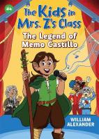 Kids in Mrs. Z's Class: The Legend of Memo Castillo