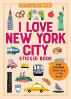 I Love New York City Sticker Book: 425plus Stickers Celebrating the Big Apple