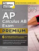 Cracking the AP Calculus AB Exam 2019 Premium Edition, Premium Edition