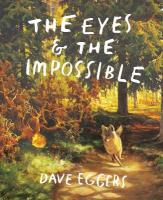 Eyes and the Impossible: (Newbery Medal Winner)