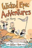 Wicked Epic Adventures: Another Wallace the Brave Collection, Volume 3
