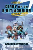 Diary of an 8-Bit Warrior Graphic Novel: Another World, Volume 3