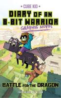 Diary of an 8-Bit Warrior Graphic Novel: Battle for the Dragon, Volume 4