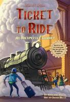 Ticket to Ride  : An Unexpected Journey, Volume 1