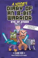 Noob's Diary of an 8-Bit Warrior: The Eye of Ender, Volume 3