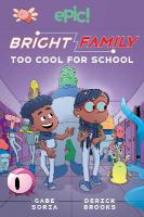 Bright Family: Too Cool For School, Volume 3