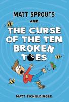 Matt Sprouts and the Curse of the Ten Broken Toes, Volume 1