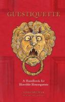 Guestiquette: A Handbook for Horrible Houseguests