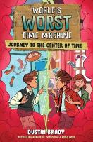 World's Worst Time Machine: Journey to the Center of Time, Volume 3