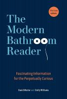 Modern Bathroom Reader: Fascinating Information for the Perpetually Curious