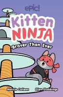 Kitten Ninja: Braver Than Ever, Volume 2
