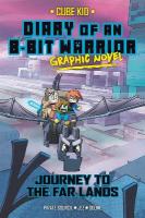 Diary of an 8-Bit Warrior Graphic Novel: Journey to the Far Lands, Volume 5