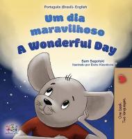 A Wonderful Day (Brazilian Portuguese English Bilingual Book for Kids) Large type / large print edition