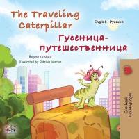 The Traveling Caterpillar (English Russian Bilingual Book for Kids) Large type / large print edition