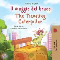 The Traveling Caterpillar (Italian English Bilingual Book for Kids) Large type / large print edition