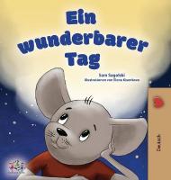 A Wonderful Day (German Book for Kids) Large type / large print edition