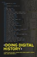 Doing Digital History: A Beginners Guide to Working with Text as Data