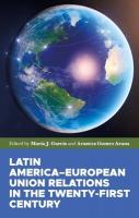 Latin AmericaEuropean Union Relations in the Twenty-First Century