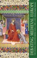 Debating Medieval Europe: The Central and Later Middle Ages, c. 1050c. 1450
