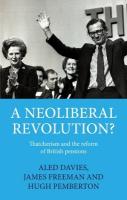 Neoliberal Revolution?: Thatcherism and the Reform of British Pensions