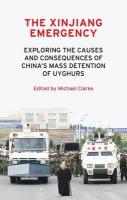 Xinjiang Emergency: Exploring the Causes and Consequences of Chinas Mass Detention of Uyghurs
