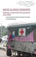 Medicalising Borders: Selection, Containment and Quarantine Since 1800