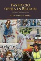 Pasticcio Opera in Britain: History and Context