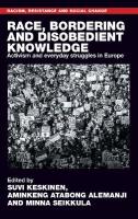 Race, Bordering and Disobedient Knowledge: Activism and Everyday Struggles in Europe