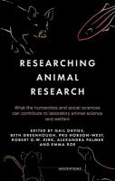 Researching Animal Research: What the Humanities and Social Sciences Can Contribute to Laboratory Animal  Science and Welfare