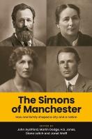 Simons of Manchester: How One Family Shaped a City and a Nation
