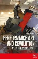 Performance Art and Revolution: Stuart Brisleys Cuts in Time