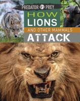 Predator vs Prey: How Lions and other Mammals Attack Illustrated edition