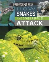 Predator vs Prey: How Snakes and other Reptiles Attack Illustrated edition