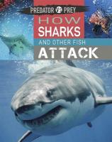 Predator vs Prey: How Sharks and other Fish Attack Illustrated edition