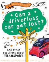 Question of Technology: Can a Driverless Car Get Lost?: And other questions about transport