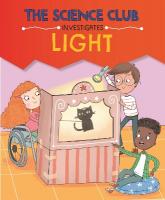 Science Club Investigates: Light