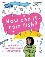 Question of Geography: How Can it Rain Fish?: and other questions about weather