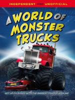 World of Monster Trucks: An unofficial guide packed with facts and photos