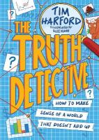 Truth Detective: How to make sense of a world that doesn't add up