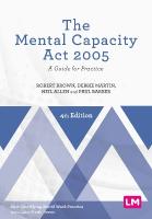 Mental Capacity Act 2005: A Guide for Practice 4th Revised edition
