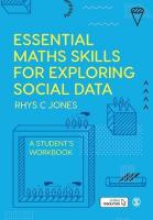 Essential Maths Skills for Exploring Social Data: A Students Workbook